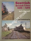 Book cover of Scottish Branch Lines 1955 - 1965  by GAMMELL, C.J. 